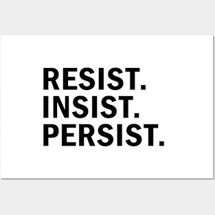 Resist Insist Persist Posters and Art